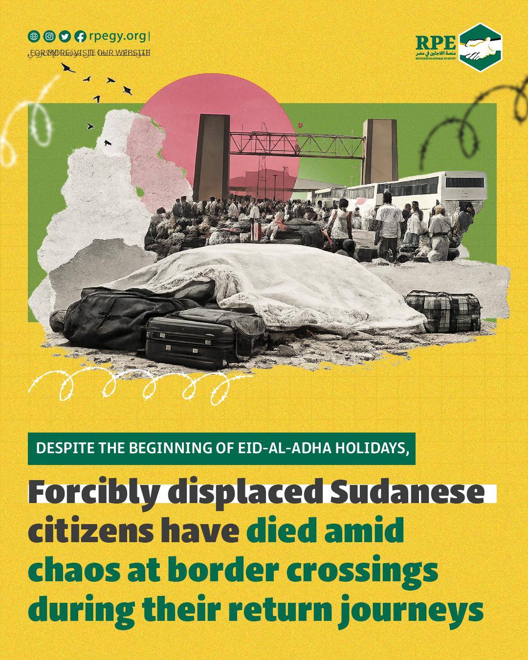 Despite the beginning of Eid-al-Adha holidays, forcibly displaced Sudanese citizens have died amid chaos at border crossings during their return journeys 